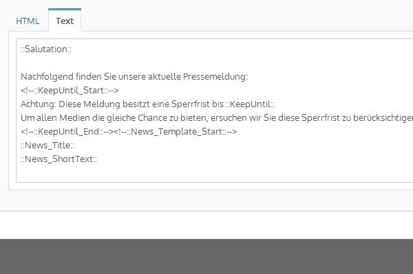 Aussendungen im Text-Format entsprechen nicht den Inhalten aus den HTML-Vorlagen. 